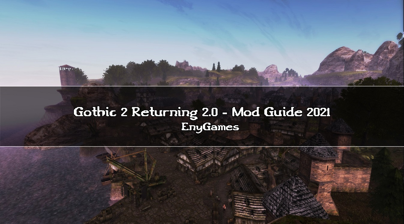 Gothic 2 Returning 2.0 Guide 2021